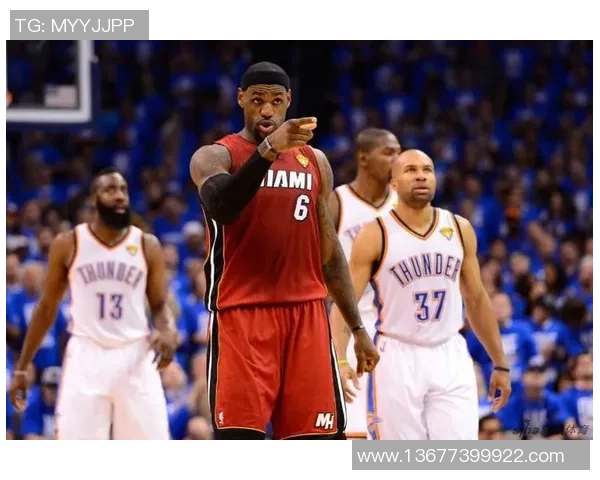 2014年NBA总决赛热火对雷霆精彩录像回放重温经典对决瞬间